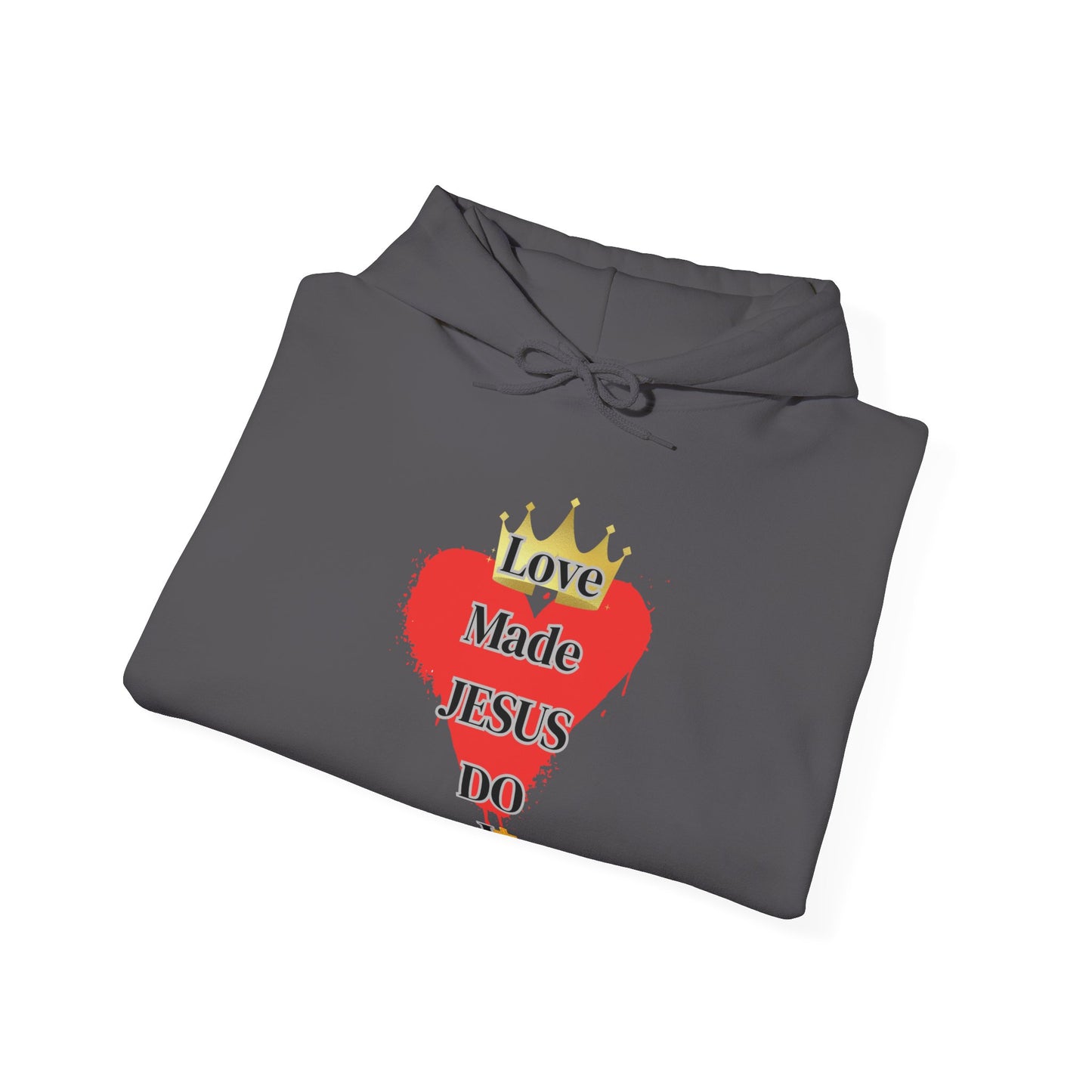 KT&T Love Made Jesus Do It Unisex Heavy Blend™ Hooded Sweatshirt