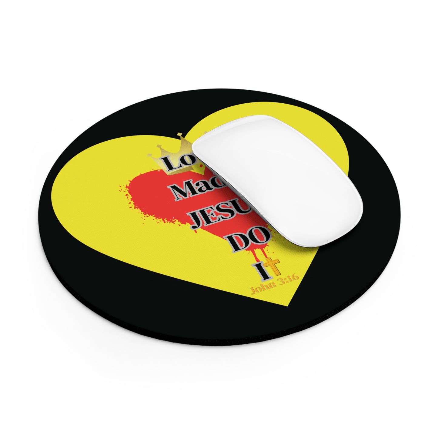 KT&T Love Made Jesus Do It Mouse Pad