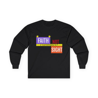 Camiseta unisex de manga larga KT&amp;T "Faith Not Sight"™