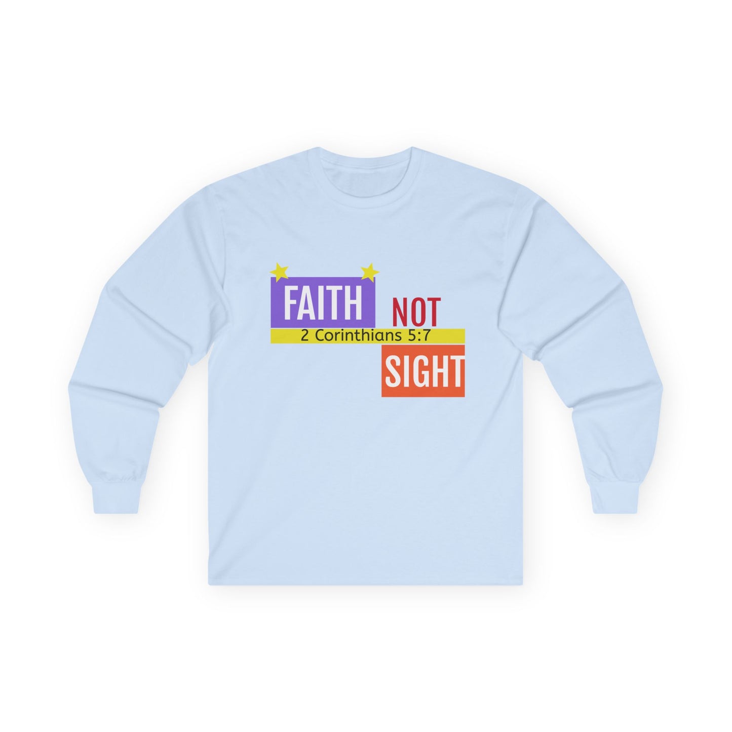 Camiseta unisex de manga larga KT&amp;T "Faith Not Sight"™