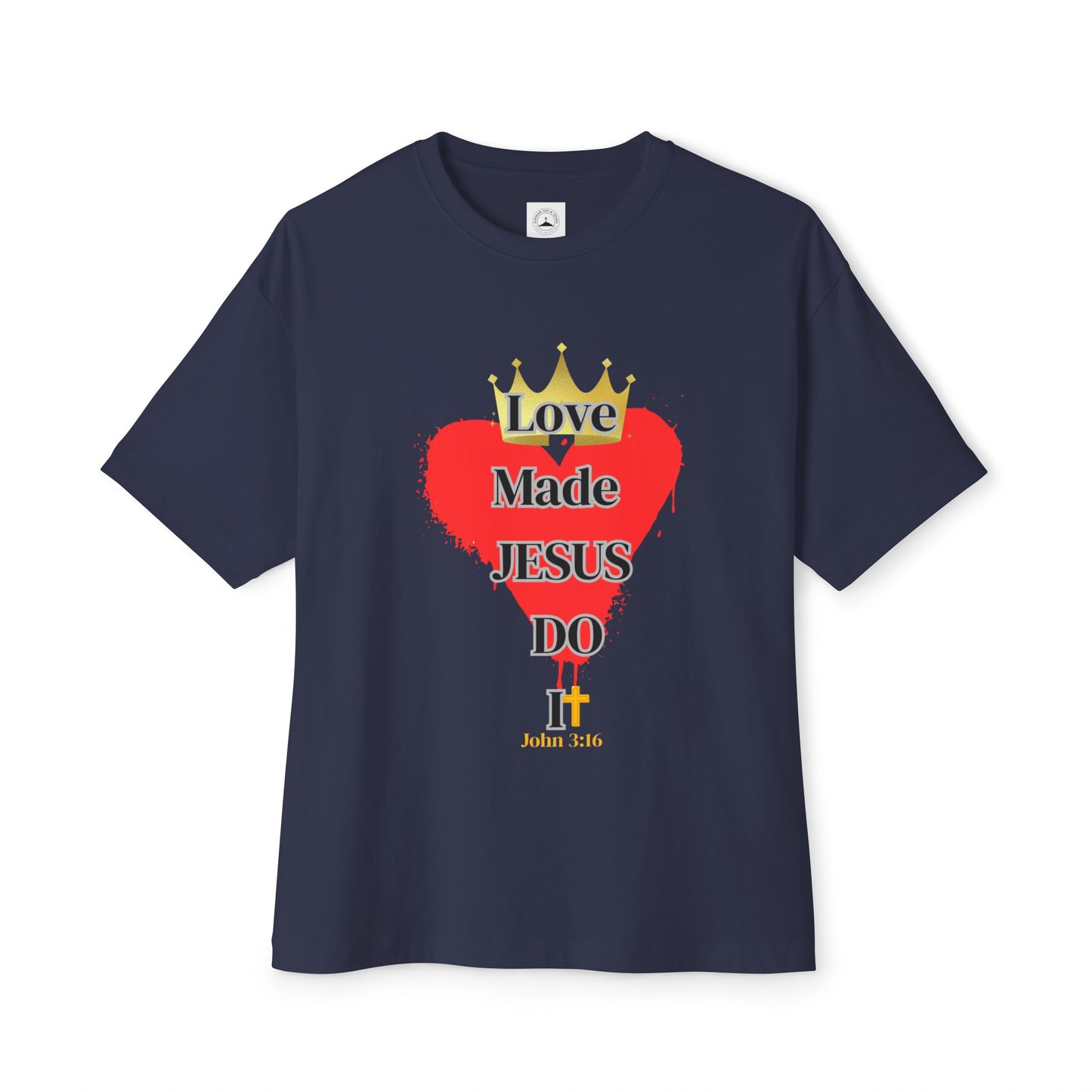 KT&T Love Made Jesus Do It Unisex Oversized Boxy Tee