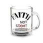 KT&T Faith not Sight Glass Mug, 10oz