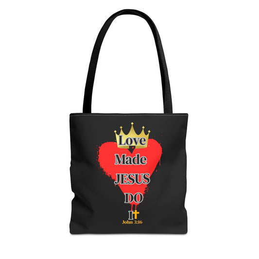 KT&T Love Made Jesus Do It Tote Bag  with Black or Red Handles