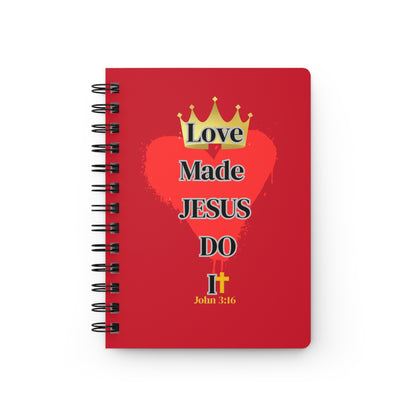 KT&T Love Made Jesus Do It Spiral Bound Journal