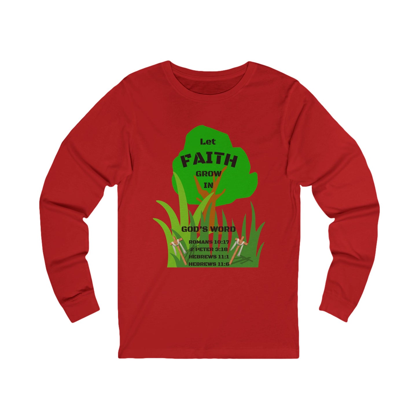 KT&T Let Faith Grow in God's Word Unisex Jersey Long Sleeve Tee