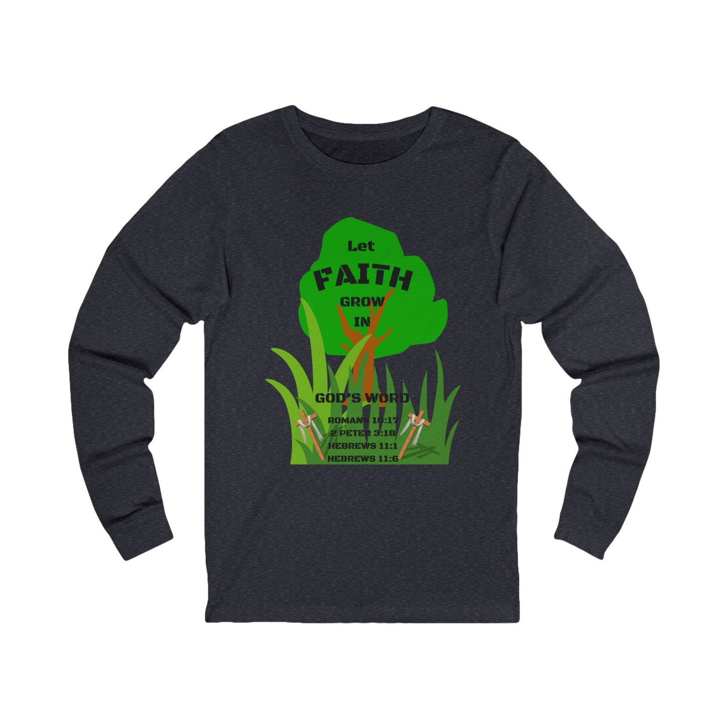 KT&T Let Faith Grow in God's Word Unisex Jersey Long Sleeve Tee