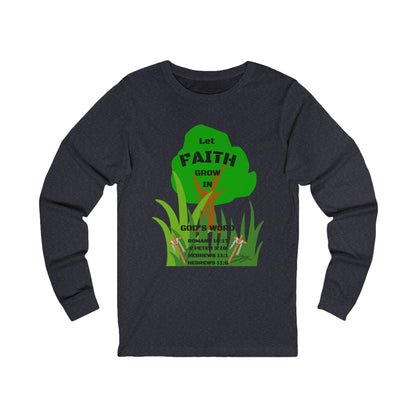 KT&T Let Faith Grow in God's Word Unisex Jersey Long Sleeve Tee