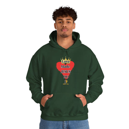 KT&T Love Made Jesus Do It Unisex Heavy Blend™ Hooded Sweatshirt