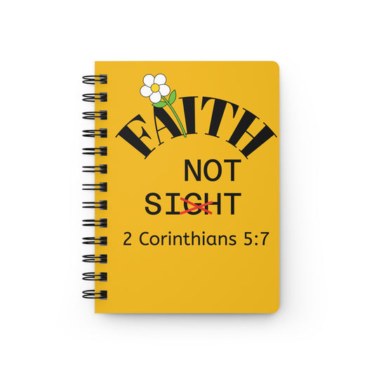 KT&T Faith Not Sight Spiral Bound Journal- Yellow