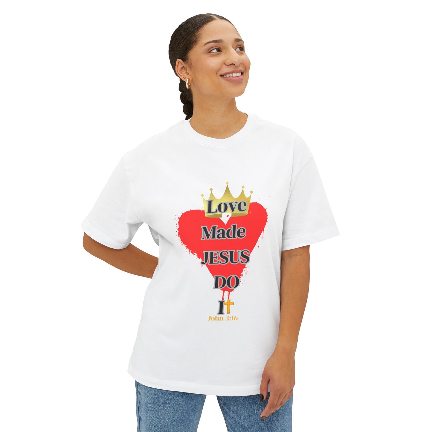 KT&T Love Made Jesus Do It Unisex Oversized Boxy Tee