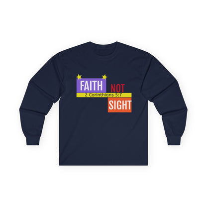Camiseta unisex de manga larga KT&amp;T "Faith Not Sight"™