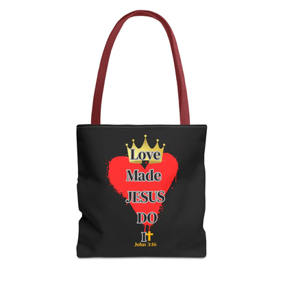 KT&T Love Made Jesus Do It Tote Bag  with Black or Red Handles
