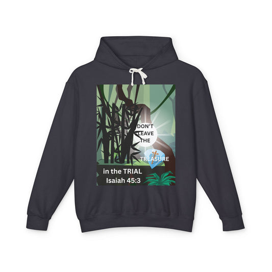 KT&T Don't Leave the Treasure in the Trial Unisex Lightweight Hooded Sweatshirt