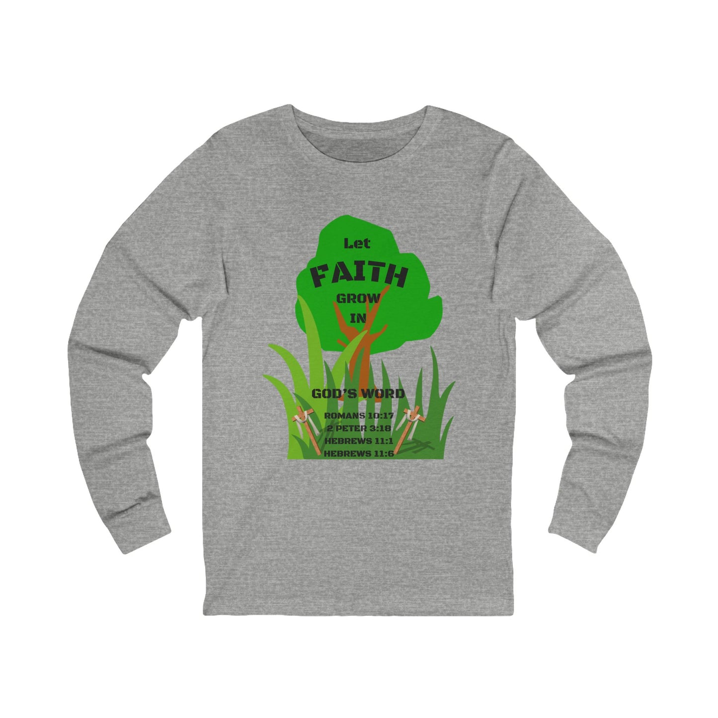 KT&T Let Faith Grow in God's Word Unisex Jersey Long Sleeve Tee