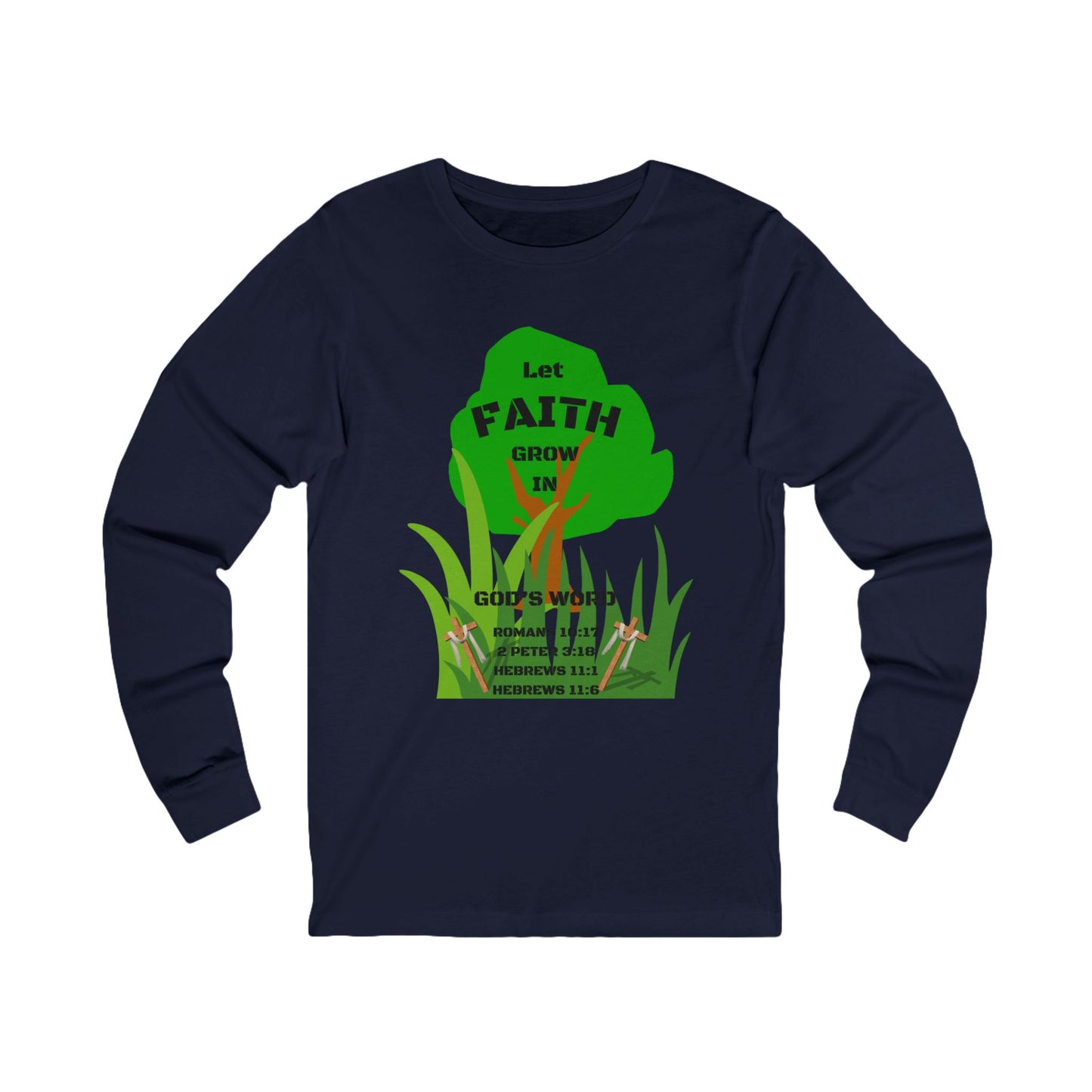 KT&T Let Faith Grow in God's Word Unisex Jersey Long Sleeve Tee