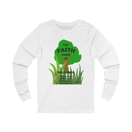 KT&T Let Faith Grow in God's Word Unisex Jersey Long Sleeve Tee