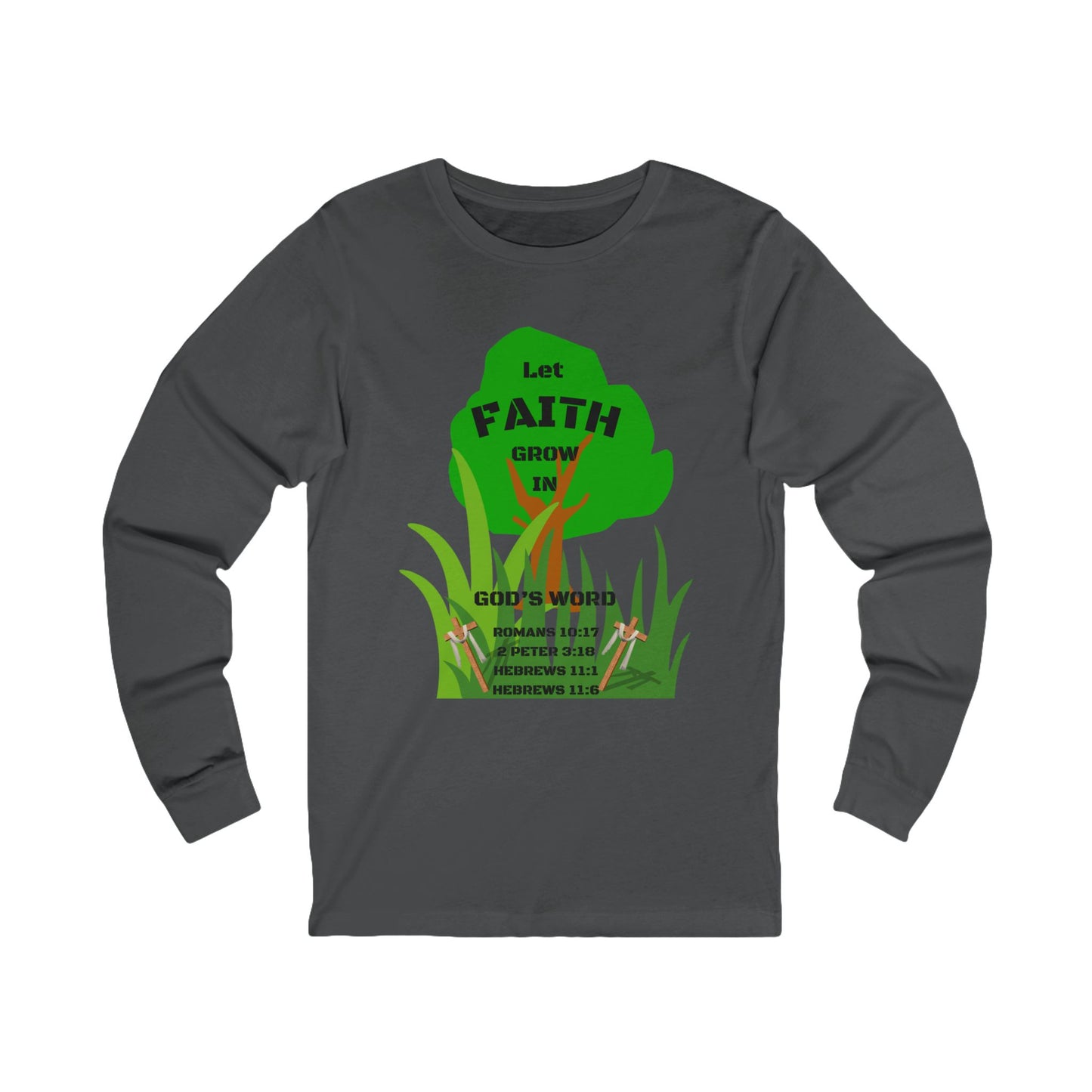 KT&T Let Faith Grow in God's Word Unisex Jersey Long Sleeve Tee