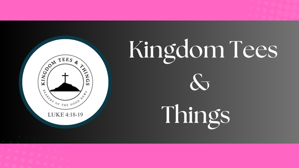 Kingdom Tees and Things